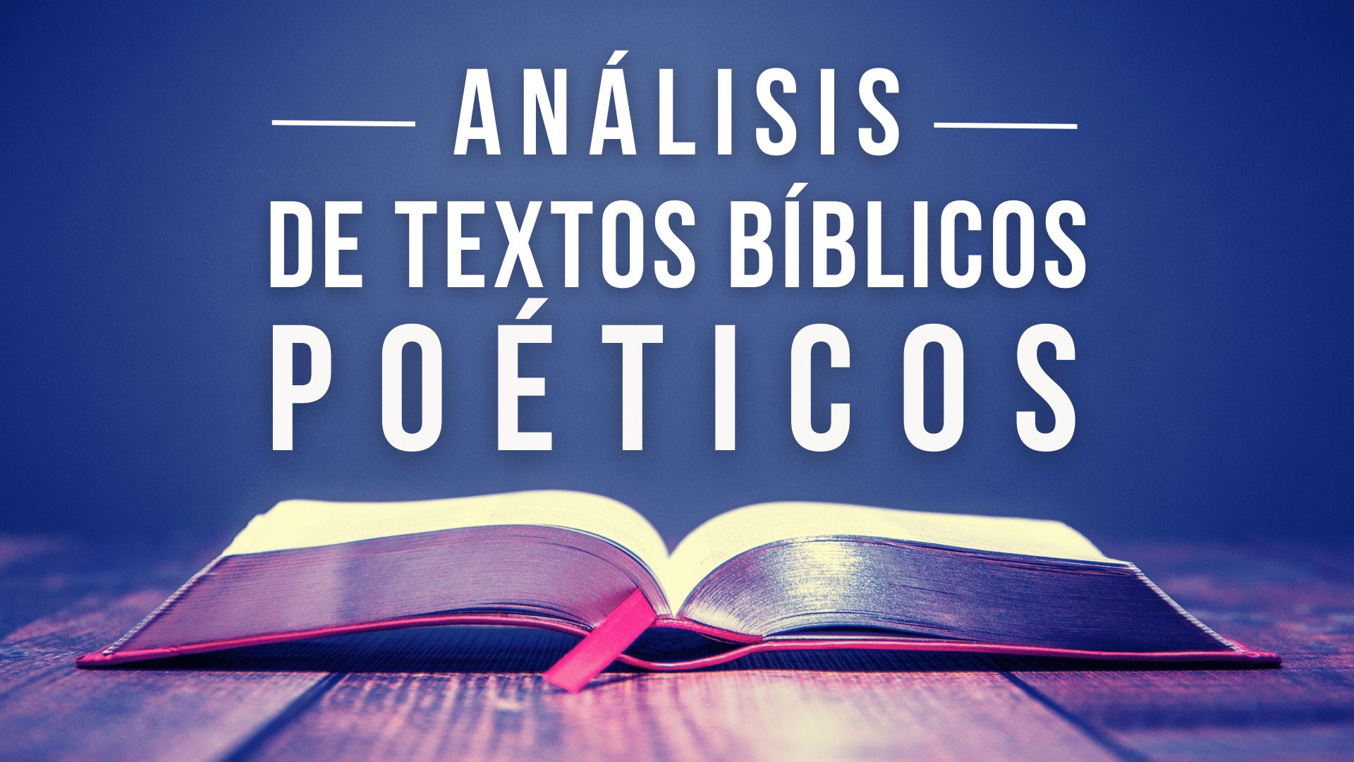 Análisis de textos bíblicos poéticos Biblia abierta en mesa de madera con fondo morado